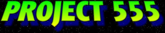 Welcome to Project 555!!!